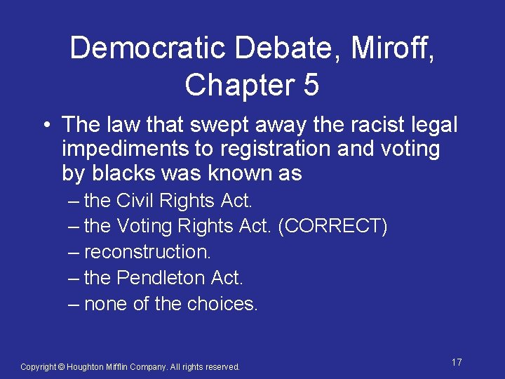 Democratic Debate, Miroff, Chapter 5 • The law that swept away the racist legal