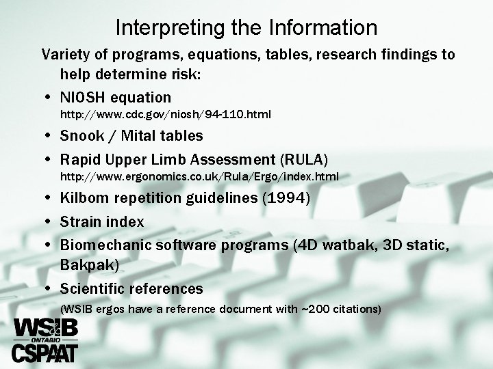 Interpreting the Information Variety of programs, equations, tables, research findings to help determine risk: