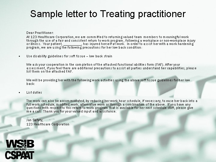 Sample letter to Treating practitioner Dear Practitioner: At 123 Healthcare Corporation, we are committed