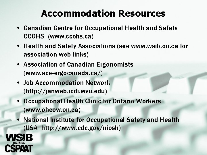 Accommodation Resources • Canadian Centre for Occupational Health and Safety CCOHS (www. ccohs. ca)