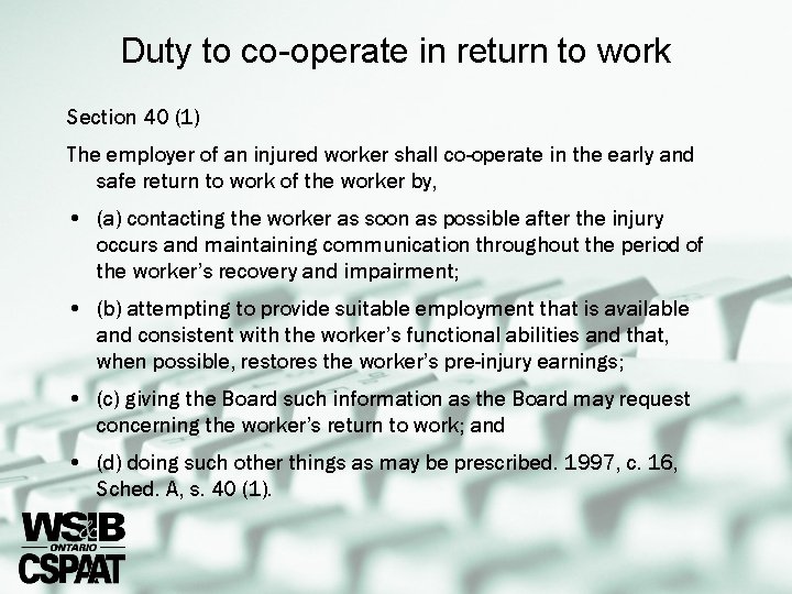 Duty to co-operate in return to work Section 40 (1) The employer of an