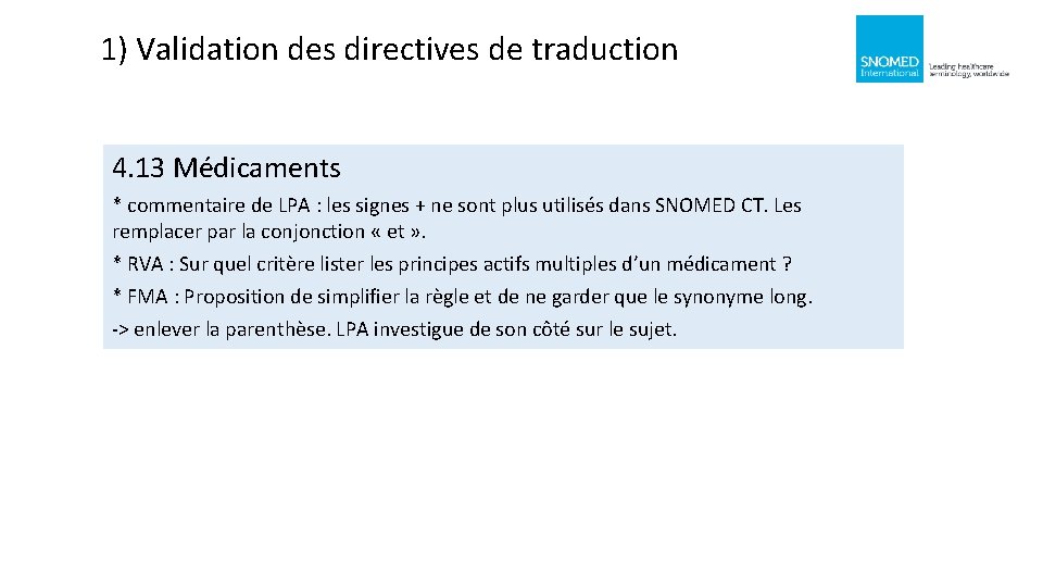 1) Validation des directives de traduction 4. 13 Médicaments * commentaire de LPA :