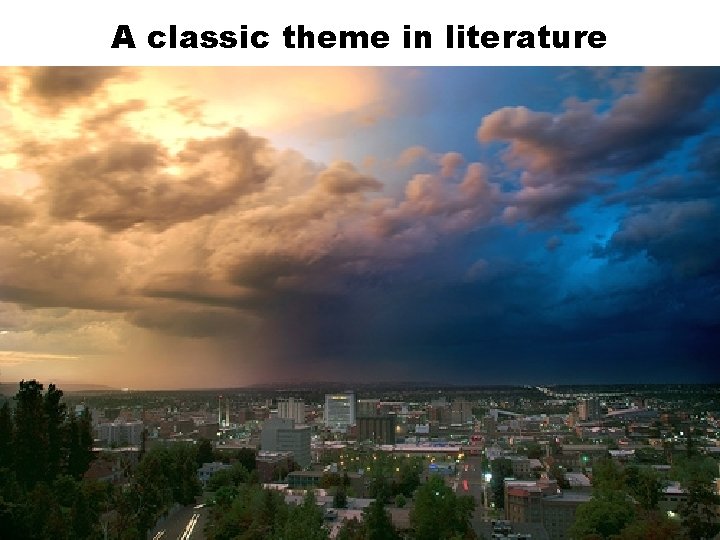 A classic theme in literature Mrs. Moulton * British Literature 