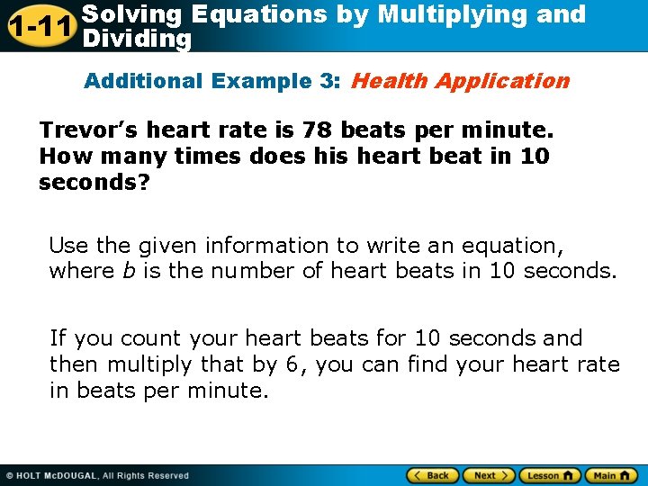 Solving Equations by Multiplying and 1 -11 Dividing Additional Example 3: Health Application Trevor’s