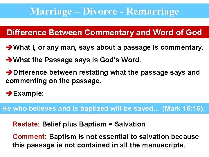 Marriage – Divorce - Remarriage Difference Between Commentary and Word of God èWhat I,