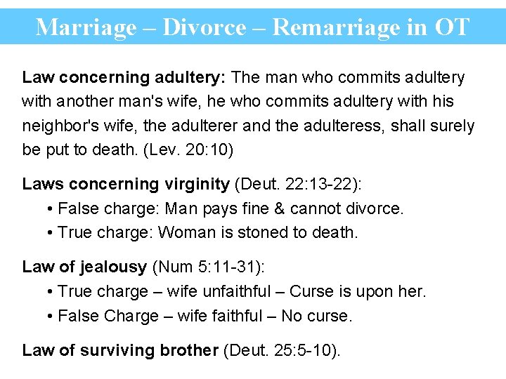 Marriage – Divorce – Remarriage in OT Law concerning adultery: The man who commits