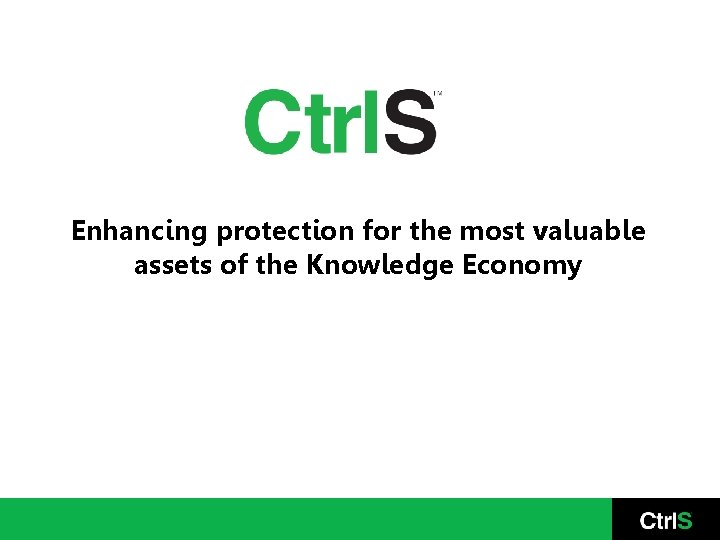 Enhancing protection for the most valuable assets of the Knowledge Economy 