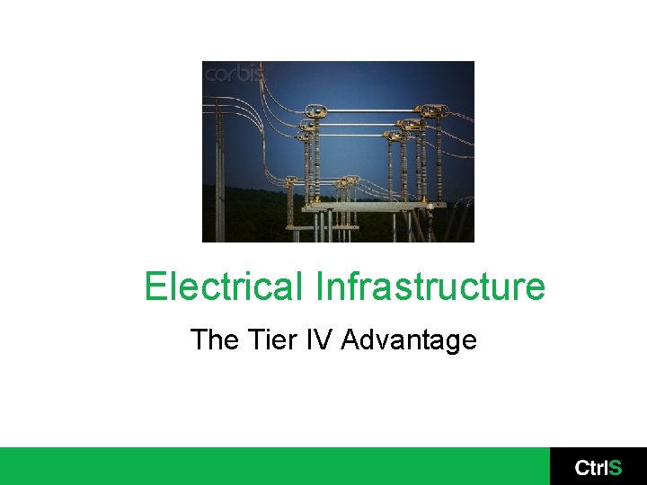 Electrical Infrastructure The Tier IV Advantage 