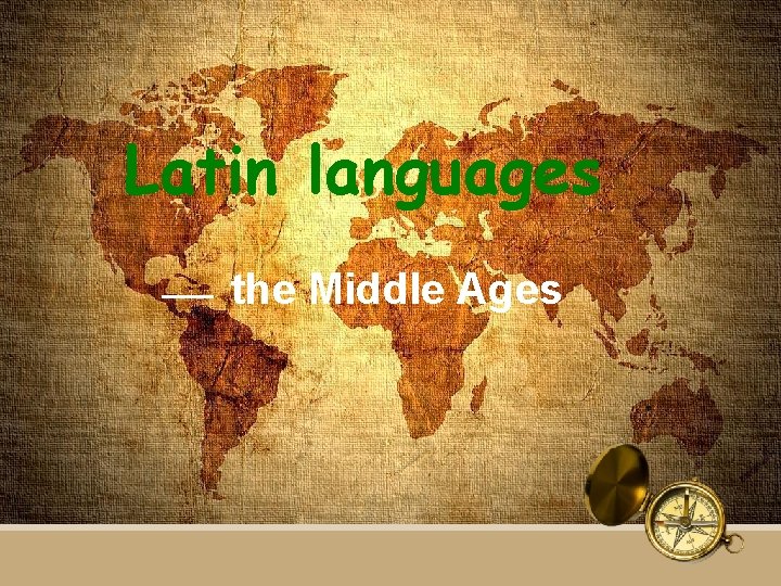 Latin languages —— the Middle Ages 