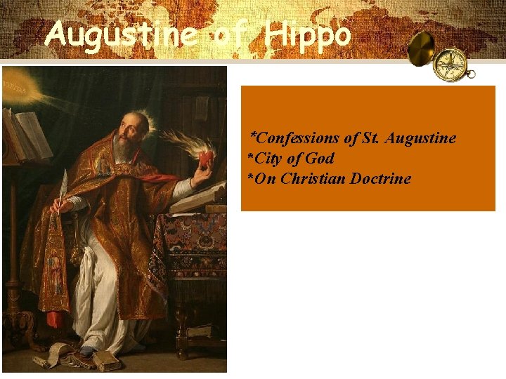 Augustine of Hippo *Confessions of St. Augustine *City of God *On Christian Doctrine 12/15/2021