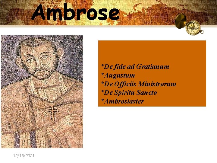 Ambrose *De fide ad Gratianum *Augustum *De Officiis Ministrorum *De Spiritu Sancto *Ambrosiaster 12/15/2021