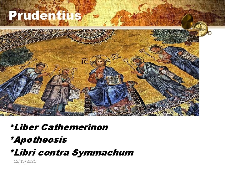 Prudentius *Liber Cathemerinon *Apotheosis *Libri contra Symmachum 12/15/2021 