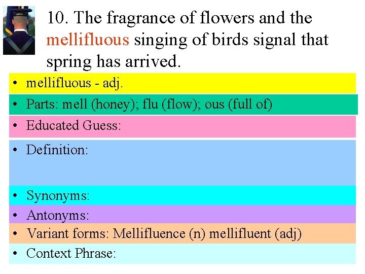 10. The fragrance of flowers and the mellifluous singing of birds signal that spring