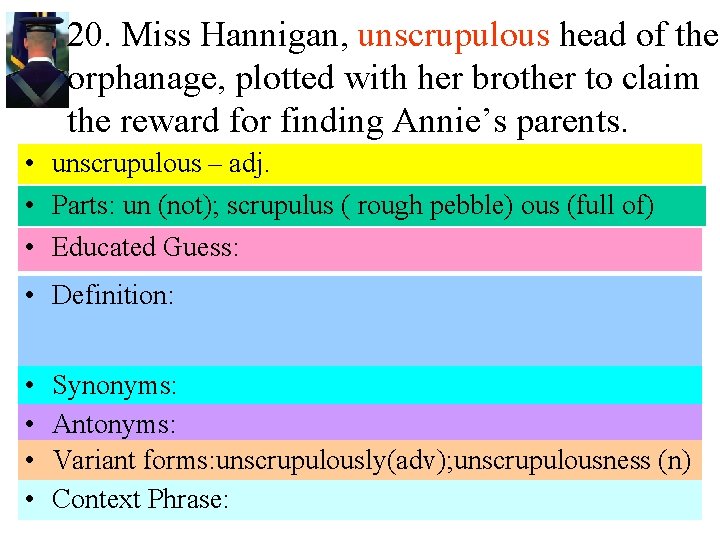 20. Miss Hannigan, unscrupulous head of the orphanage, plotted with her brother to claim