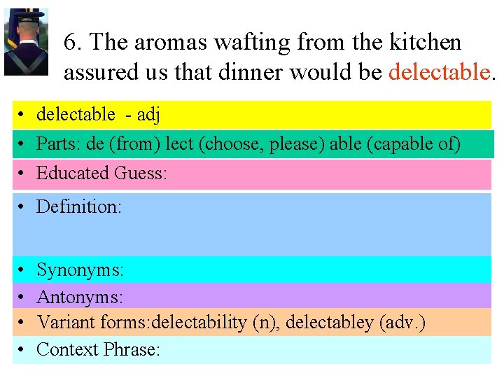 6. The aromas wafting from the kitchen assured us that dinner would be delectable.