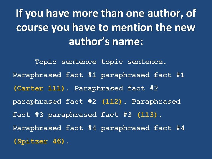 If you have more than one author, of course you have to mention the