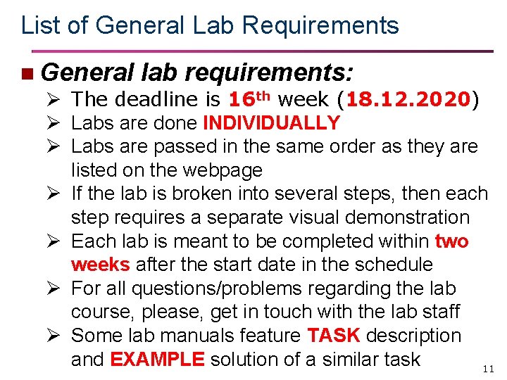 List of General Lab Requirements n General lab requirements: Ø The deadline is 16