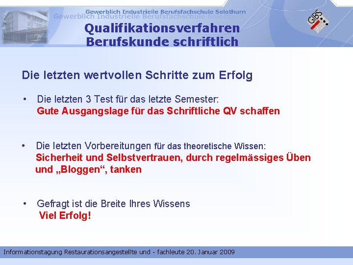 Qualifikationsverfahren Berufskunde schriftlich Die letzten wertvollen Schritte zum Erfolg • Die letzten 3 Test