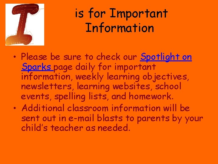 is for Important Information • Please be sure to check our Spotlight on Sparks