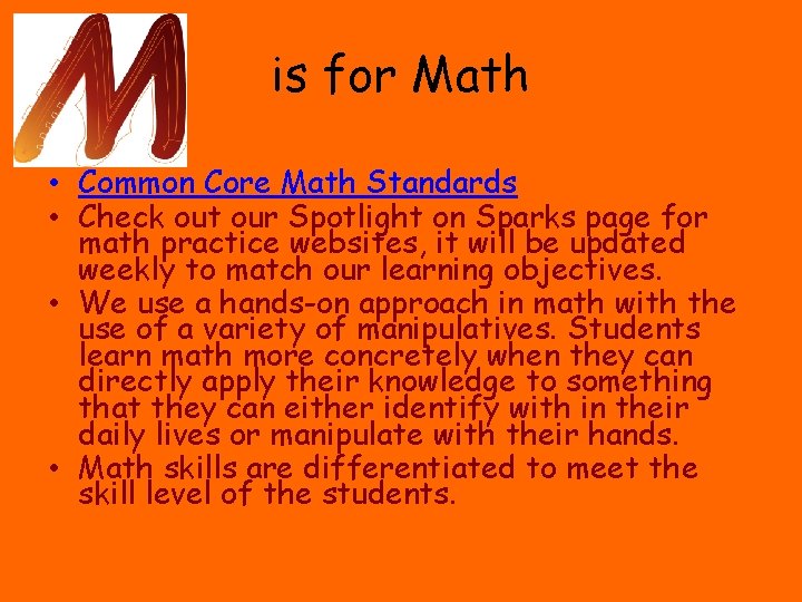 is for Math • Common Core Math Standards • Check out our Spotlight on