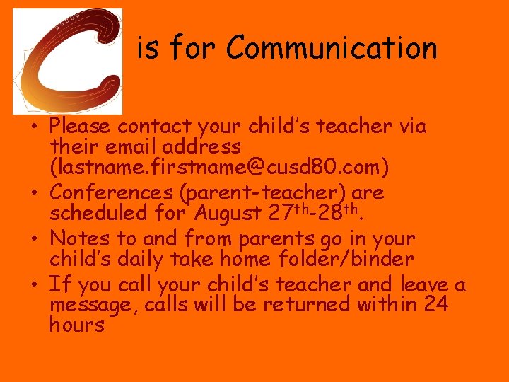 is for Communication • Please contact your child’s teacher via their email address (lastname.