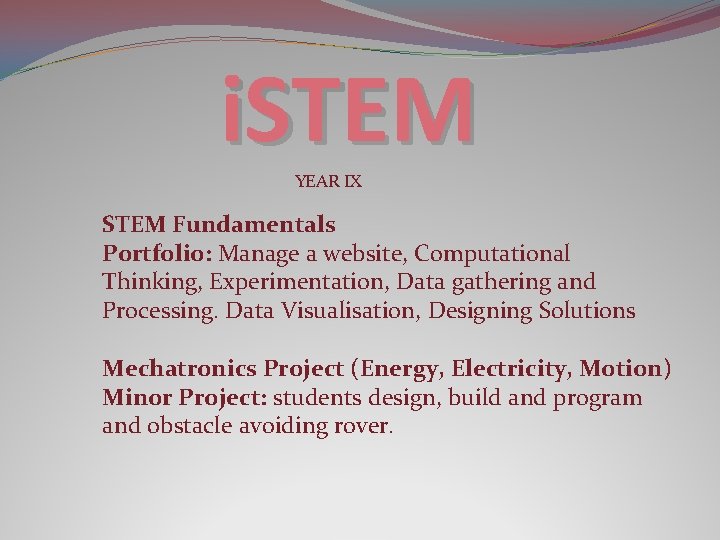 i. STEM YEAR IX STEM Fundamentals Portfolio: Manage a website, Computational Thinking, Experimentation, Data