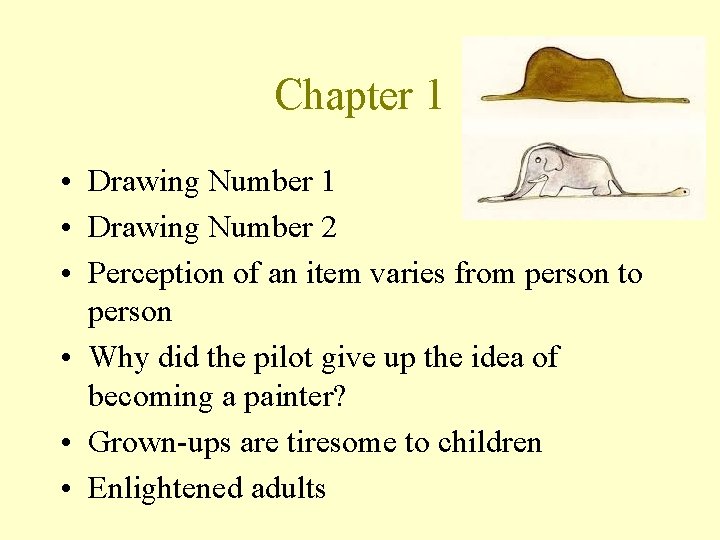 Chapter 1 • Drawing Number 2 • Perception of an item varies from person