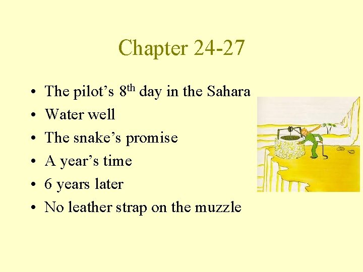Chapter 24 -27 • • • The pilot’s 8 th day in the Sahara