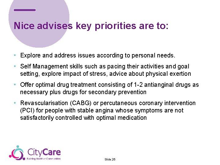 Nice advises key priorities are to: & Control Team • Explore and address issues