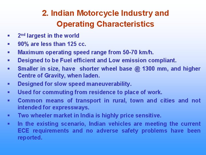 2. Indian Motorcycle Industry and Operating Characteristics § § § § § 2 nd