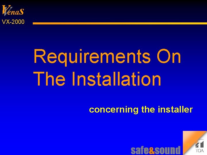 V Venas VX 2000 Requirements On The Installation concerning the installer 19 Background Design: