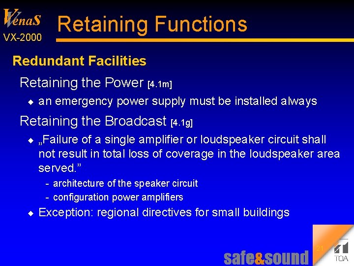 V Venas Retaining Functions VX 2000 Redundant Facilities Retaining the Power [4. 1 m]