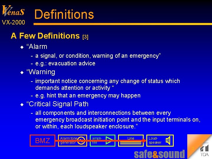 V Venas Definitions VX 2000 A Few Definitions [3] u “Alarm a signal, or