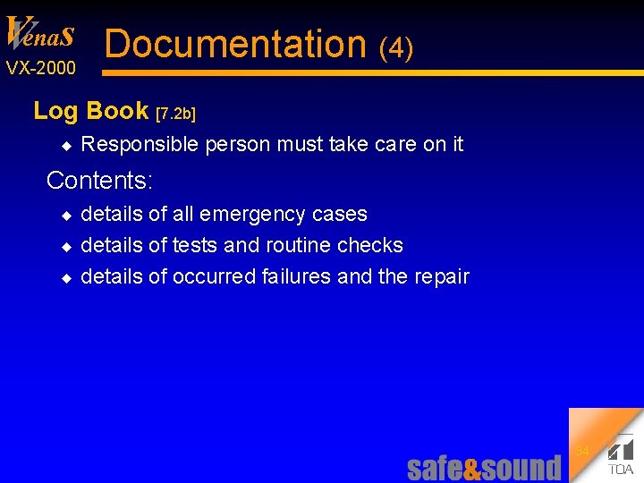 V Venas Documentation (4) VX 2000 Log Book [7. 2 b] u Responsible person