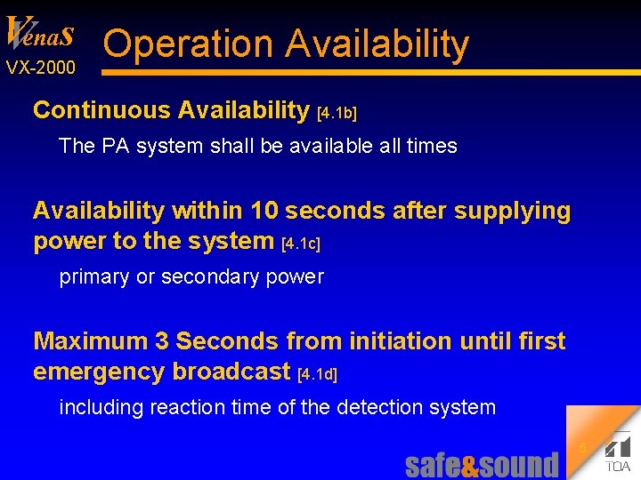 V Venas Operation Availability VX 2000 Continuous Availability [4. 1 b] The PA system