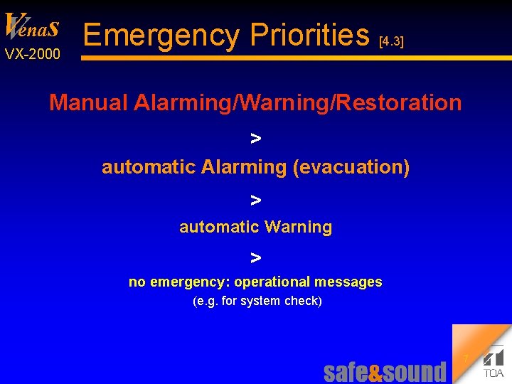 V Venas Emergency Priorities VX 2000 [4. 3] Manual Alarming/Warning/Restoration > automatic Alarming (evacuation)