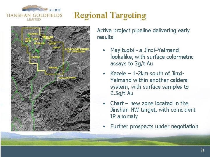 Regional Targeting Active project pipeline delivering early results: • Mayituobi - a Jinxi–Yelmand lookalike,