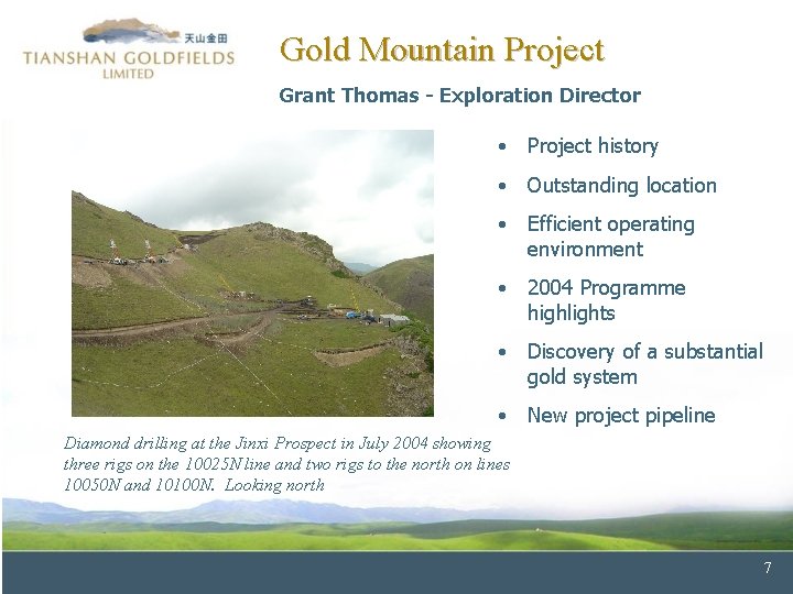 Gold Mountain Project Grant Thomas - Exploration Director • Project history • Outstanding location