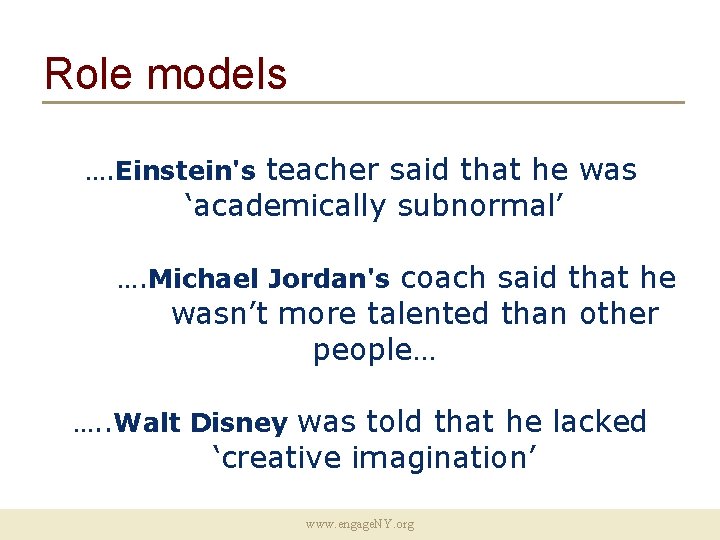 Role models …. Einstein's teacher said that he was ‘academically subnormal’ …. Michael Jordan's