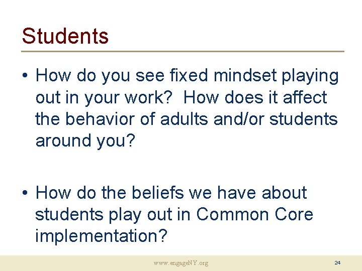 Students • How do you see fixed mindset playing out in your work? How