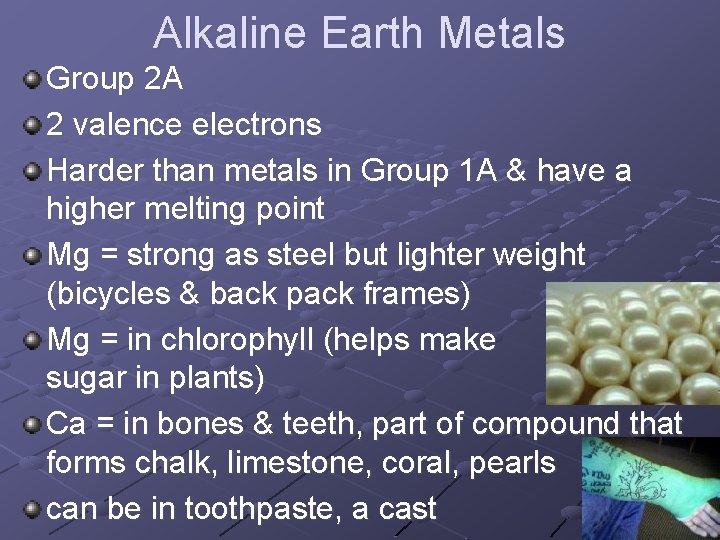 Alkaline Earth Metals Group 2 A 2 valence electrons Harder than metals in Group