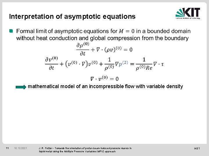 Interpretation of asymptotic equations mathematical model of an incompressible flow with variable density 11