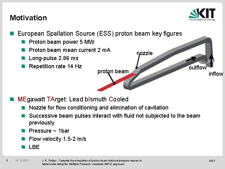 Motivation European Spallation Source (ESS) proton beam key figures Proton beam power 5 MW