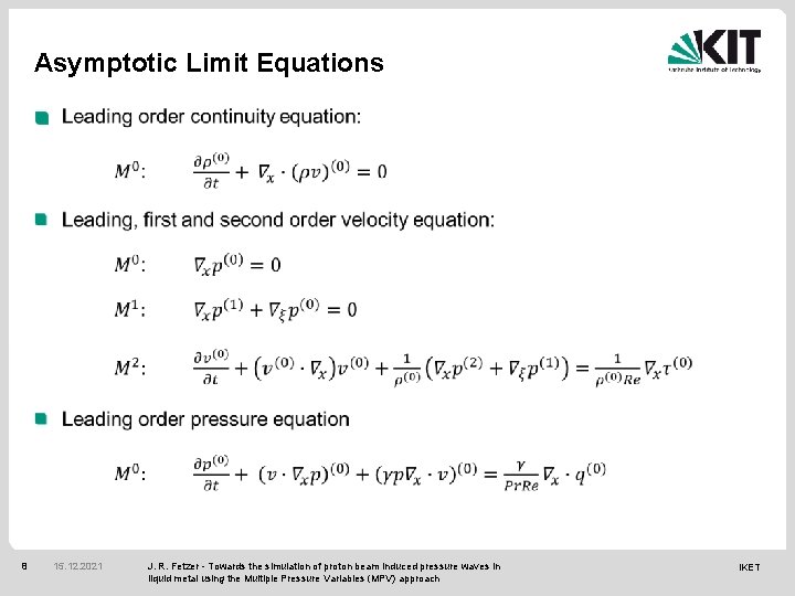 Asymptotic Limit Equations 8 15. 12. 2021 J. R. Fetzer - Towards the simulation