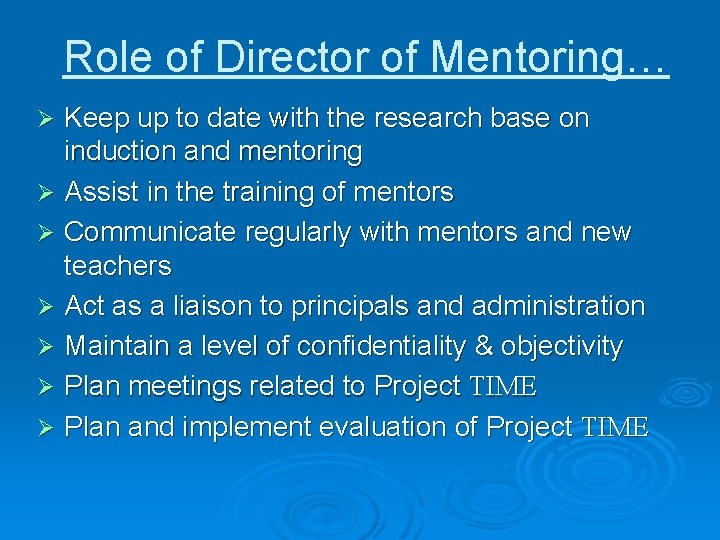 Role of Director of Mentoring… Keep up to date with the research base on