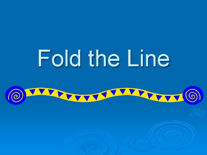 Fold the Line 