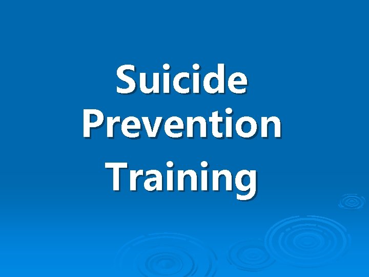 Suicide Prevention Training 