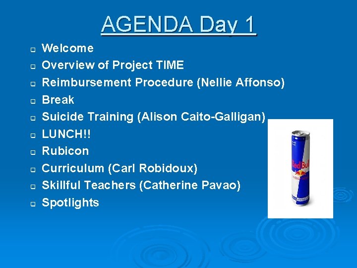 AGENDA Day 1 q q q q q Welcome Overview of Project TIME Reimbursement