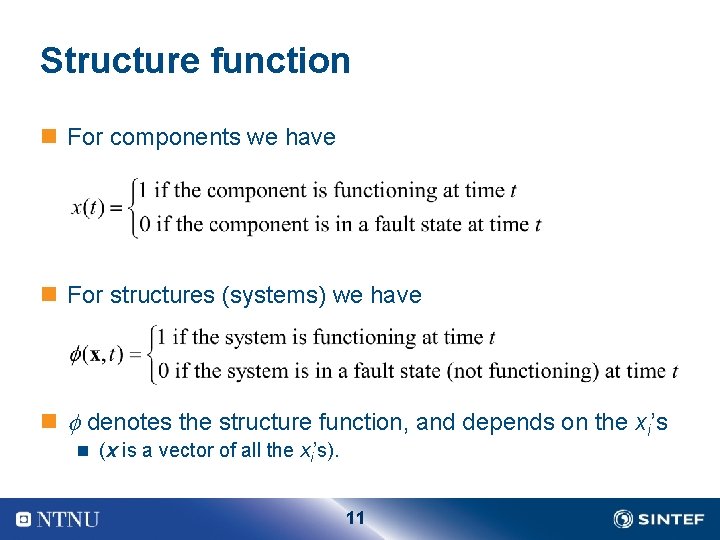 Structure function n For components we have n For structures (systems) we have n