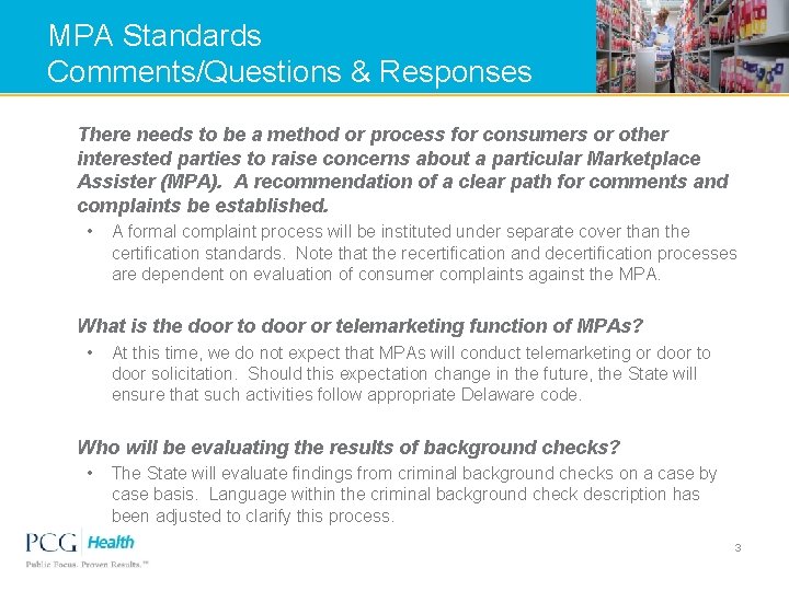 MPA Standards Comments/Questions & Responses There needs to be a method or process for
